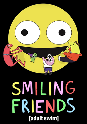 Друзья - Улыбашки (Smiling Friends, 2022)